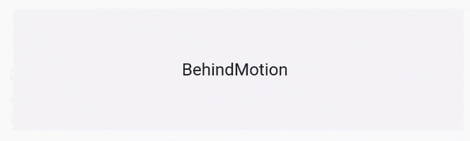 Behind Motion
